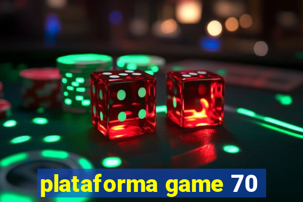 plataforma game 70